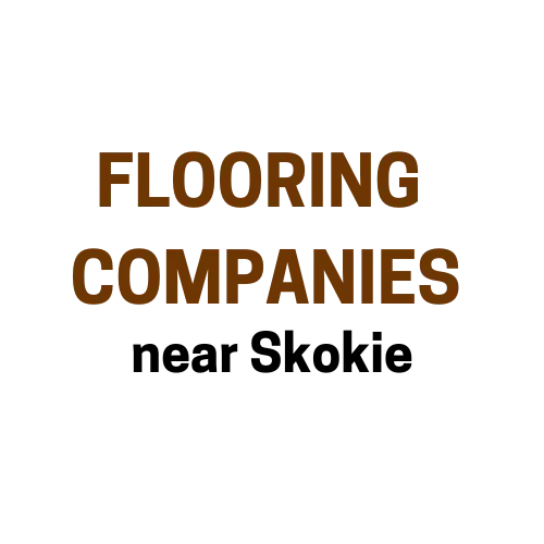 Flooring Companies Near Skokie